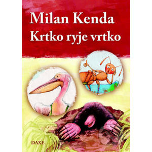 Krtko ryje vrtko - Milan Kenda