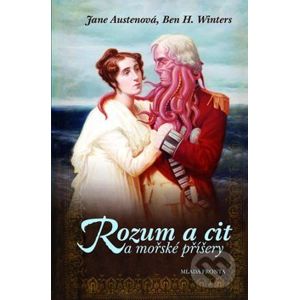 Rozum a cit a mořské příšery - Jane Austen, Ben H. Winters
