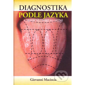 Diagnostika podle jazyka v tradiční čínské medicíně - Giovanni Maciocia