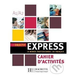 Objectif Express 1 - Cahier d'activités - Anne-Lyse Dubois, Béatrice Tauzin