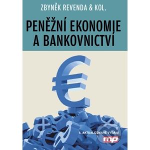 Peněžní ekonomie a bankovnictví - Zbyněk Revenda a kol.