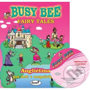 Busy Bee: Fairy Tales (+ CD) - Juvenia Education Studio