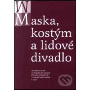 Maska, kostým a lidové divadlo - Česká orientalistická společnost
