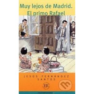Muy lejos de Madrid / El primo Rafael - Jesús Fernández Santos