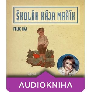 Školák Kája Mařík - CD - Háj Felix