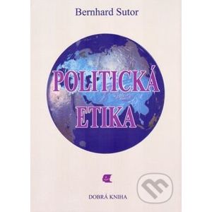 Politická etika - Bernhard Sutor