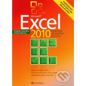Microsoft Excel 2010 - Květuše Sýkorová, Pavel Simr, Jiří Barilla