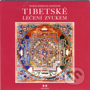 Tibetské léčení zvukem (CD) - Tenzin Wangyal Rinpočhe