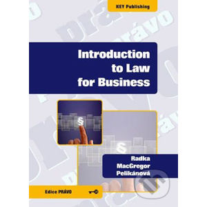 Introduction to Law for Business - Radka MacGregor Pelikánová