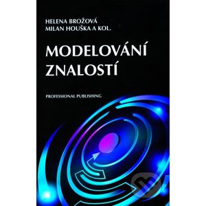 Modelování znalostí - Helena Brožová, Milan Houška a kol.