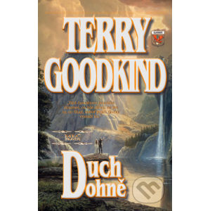 Duch ohňe V. - Terry Goodkind