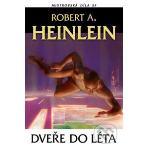Dveře do léta - Robert A. Heinlein