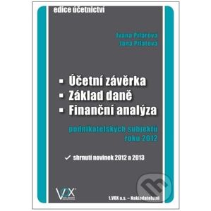 Účetní závěrka - Základ daně - Finanční analýza - Ivana Pilařová, Jana Pilátová