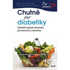 Chutně pro diabetiky - Sven-David Müller, Christiane Pfeufferová