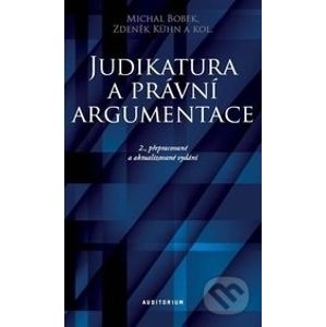 Judikatura a právní argumentace - Michal Bobek, Zdeněk Kühn a kol.