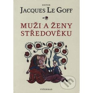 Muži a ženy středověku - Jacques Le Goff