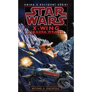 Star Wars X-Wing 5: Eskadra Wraith - Michael A. Stackpole