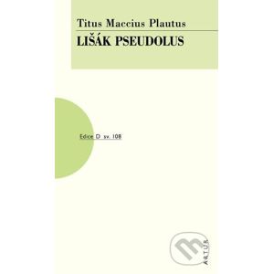 Lišák Pseudolus - Titus Maccius Plautus