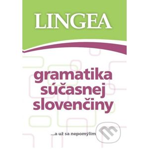 Gramatika súčasnej slovenčiny - Lingea