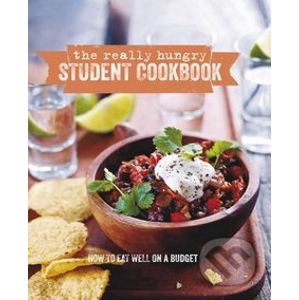 The Really Hungry Student Cookbook - Ellen Parnavelas