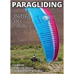 Paragliding - Richard Plos a kolektiv autorů