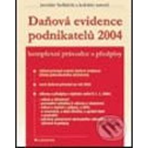 Daňová evidence podnikatelů 2004 - Jaroslav Sedláček a kolektiv autorů