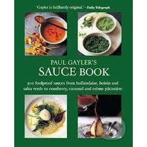 Paul Gayler's Sauce Book - Paul Gayler