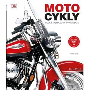 Motocykly - Velký obrazový průvodce - Knižní klub
