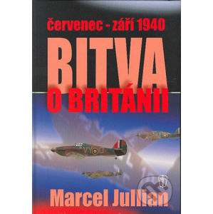 Bitva o Británii červenec-září 1940 - Marcel Jullian