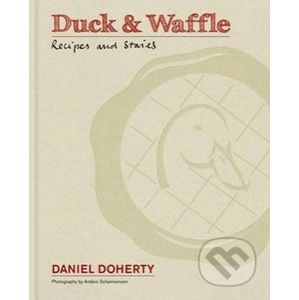 Duck and Waffle - Daniel Doherty