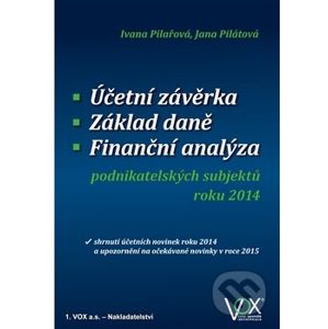 Účetní závěrka, Základ daně, Finanční analýza - Ivana Pilařová, Jana Pilátová