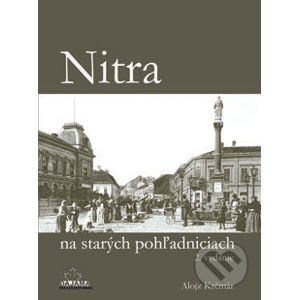 Nitra na starých pohľadniciach - Alojz Krčmár