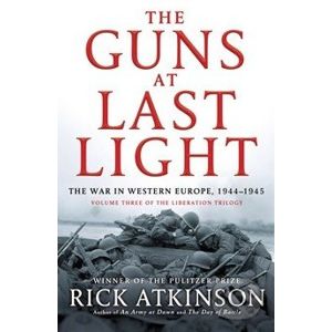 The Guns at Last Light - Rick Atkinson