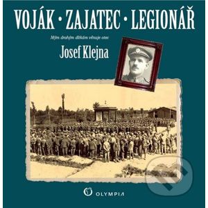 Voják - zajatec - legionář - Josef Klejna