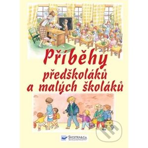 Příběhy předškoláků a malých školáků - Svojtka&Co.