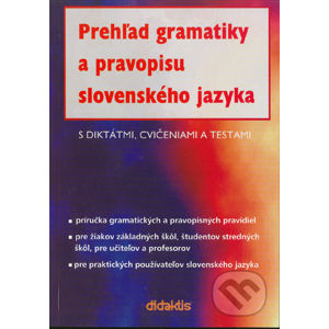 Prehľad gramatiky a pravopisu slovenského jazyka - Milada Caltíková, Ján Tarábek