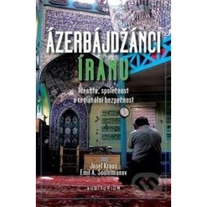 Ázerbájdžánci Íránu - Josef Kraus, Emil A. Souleimanov