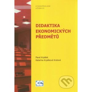 Didaktika ekonomických předmětů - Pavel Krpálek