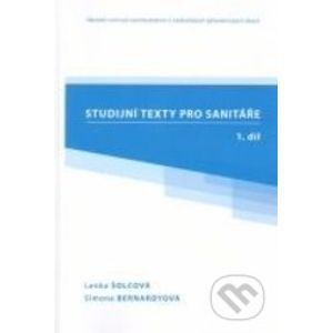 Studijní texty pro sanitáře 1 - Lenka Šolcová, Simona Bernardyová