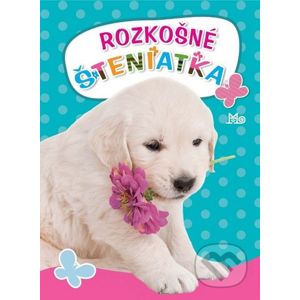 Rozkošné šteniatka - Slovenské pedagogické nakladateľstvo - Mladé letá