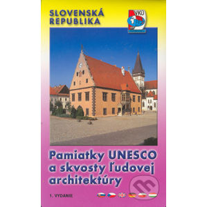 Slovenská republika - pamiatky UNESCO a skvosty ľudovej architektúry - VKÚ Harmanec
