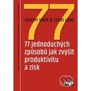 77 jednoduchých způsobů jak zvýšit produktivitu a zisk - Jeremy Eden, Terri Long