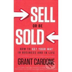 Sell or Be Sold - Grant Cardone