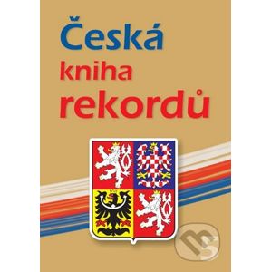 Česká kniha rekordů 5 - Luboš Rafaj, Miroslav Marek, Josef Vaněk