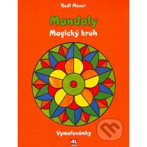 Mandaly: Magický kruh - Rudi Moser