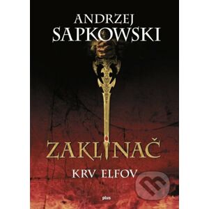 Zaklínač III.: Krv elfov - Andrzej Sapkowski