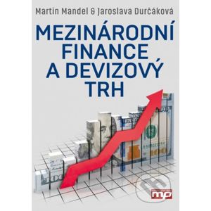 Mezinárodní finance a devizový kurs - Martin Mandel, Jaroslava Durčáková