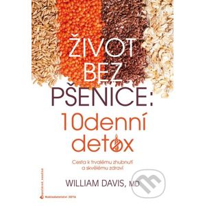 Život bez pšenice: 10denní detox - William Davis