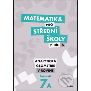 Matematika pro střední školy 7. díl A - Jana Kalová, Václav Zemek