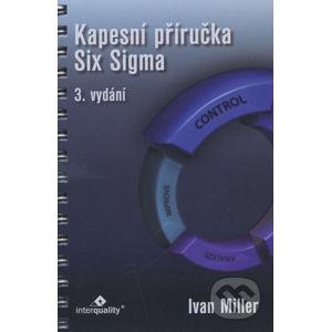 Kapesní příručka Six Sigma - Ivan Miller